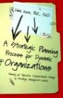 A Strategic Planning Process For Dynamic Organizations