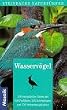 Steinbachs Naturf�hrer Wasserv�gel. 156 europ�ische Arten
