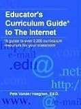 Educator's Curriculum Guide To The Internet