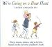 We're Going on a Bear Hunt