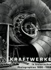 Produkt-Bild: Kraftwerke in historischen Photographien 1890-1960
