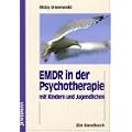 EMDR in der Psychotherapie mit Kindern und Jugendlichen: Ein Handbuch