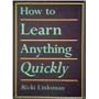 How to Learn Anything Quickly
