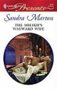 The Sheikh's Wayward Wife (Harlequin Presents)