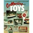 Collecting Toys: A Collector's Identification and Value Guide (O'Brien's Collecting Toys) by Richard O'Brien