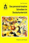 Das personal-kreative Schreiben im Deutschunterricht
