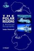 The Polar Regions: A Political Geography (Polar Research)