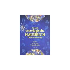 Das gro�e astrologische Hausbuch f�r jeden Geburtstag