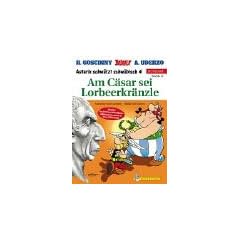 Asterix-Mundart B�chle 47 - Asterix schw�tzt schw�bisch 4: Am C�sar sei Lorbeerkr�nzle