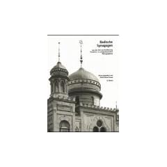 Badische Synagogen aus der Zeit von Gro�herzog Friedrich I. in zeitgen�ssischen Photographien