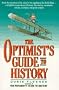 The Optimist's Guide to History