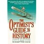 The Optimist's Guide to History