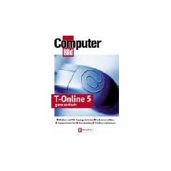 T-Online 5 ganz einfach: Zugangssoftware installieren. T-DSL-Verbindung einrichten. Im Internet st�bern. Elektronische Post. Homebanking. Modem- und ... T-Mobil mobil nutzen. (Computer Bild)