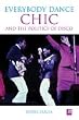 Everybody Dance: Chic and the Politics of Disco
