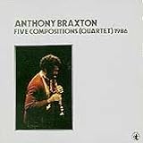 Revue Anthony Braxton  / Five Compositions (Quartet), 1986