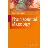 Pharmaceutical Microscopy [HARDCOVER] [2011] [By Robert Allen Carlton]