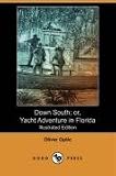 Down South; or, Yacht Adventure in Florida (Illustrated Edition) (Dodo Press)