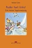 Ruder hart links! Eine heitere Segelanweisung