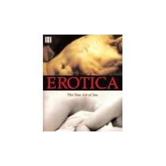 Erotica: The Fine Art of Sex