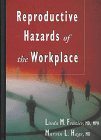 Reproductive Hazards of the Workplace