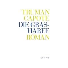 Truman Capote - Werke: Die Grasharfe: Bd 4