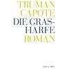 Truman Capote - Werke: Die Grasharfe: Bd 4