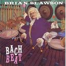 Bach Beat by  Will Lee, Johann Sebastian Bach, George Frederick Handel, Brian Slawson, and Antonio Vivaldi 