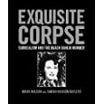 Exquisite Corpse: Surrealism and the Black Dahlia Murder