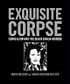 Exquisite Corpse: Surrealism and the Black Dahlia Murder