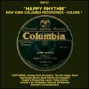 Happy Rhythm: New York Columbia Recordings, Vol. 1 by Various Artists