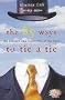 The 85 Ways to Tie a Tie: The Science and Aesthetics of Tie Knots