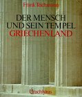Der Mensch und sein Tempel, Griechenland: BD 2 - Frank Teichmann