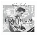 Revue Elvis Presley  / A Touch Of Platinum: A Life In Music