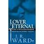 Lover Eternal: A Novel of the Black Dagger Brotherhood