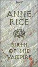 Anne Rice: Birth of the Vampire
