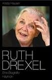 Ruth Drexel: Eine Biografie - Krista Hauser