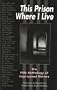 This Prison Where I Live: The Pen Anthology of Imprisoned Writers (Global Issues)