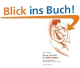 Raum und Zeit f�r Z�rtlichkeit: Das kleine Handbuch f�r Selbstmassage und Partnermassage