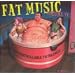 Fat Music 6: Uncontrollable Fatulence