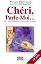 Ch&eacute;ri, parle-moi...