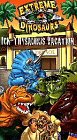 Extreme Dinosaurs: Ick-Thysaurus Vacation [VHS]