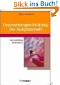 Psychotherapie-Pr�fung: Das Aufgabenheft: Fragensammlung mit Antworten