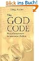 The God Code: Das Geheimnis in unseren Zellen