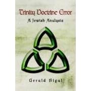 Trinity Doctrine Error: A Jewish Analysis