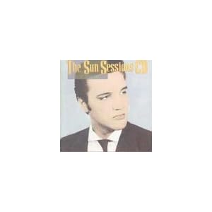 The Sun Sessions CD: Elvis Presley Commemorative Issue