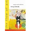 The Flow of Art: Essays and Criticisms (Henry McBride Series in Modernism and Modernity)