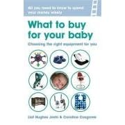 What to Buy for Your Baby: Choosing the Equipment That's Right for You