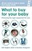 What to Buy for Your Baby: Choosing the Equipment That's Right for You