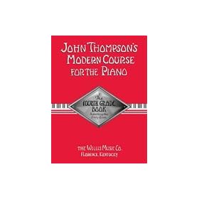 John Thompson's Modern Course for the Piano - Fourth Grade