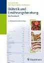 Diätetik und Ernährungsberatung: Das Praxisbuch